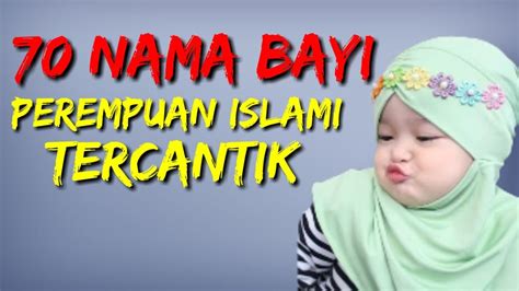 100 gabungan nama bayi perempuan dalam islam beserta makna yang indah ini untuk membantu anda memilih nama anak perempuan yang bakal lahir. 70 Nama Bayi Perempuan Islami Tercantik - YouTube