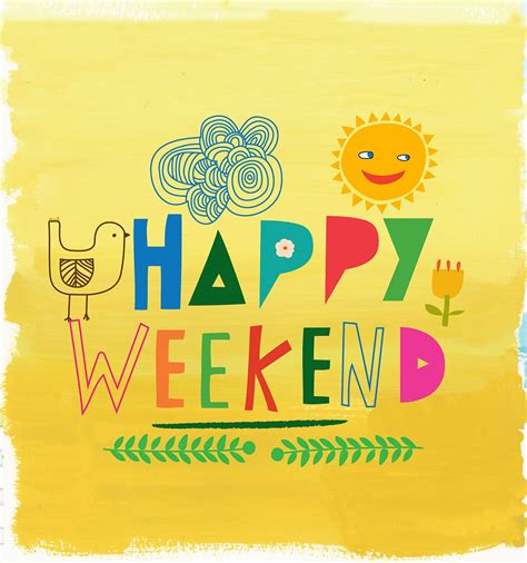 Wishing You A Most Enjoyable Weekend Happy Weekend Quotes Weekend