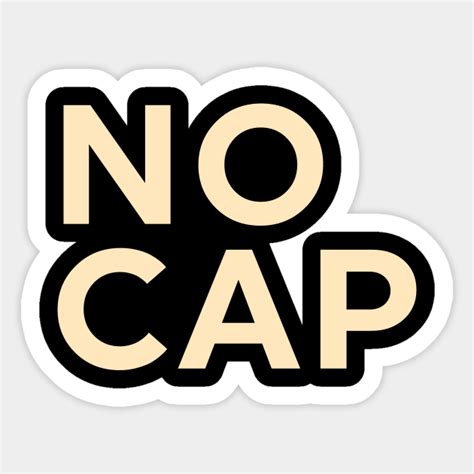 No Cap No Cap Sticker Teepublic