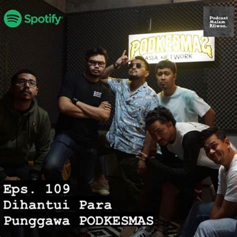 Episode 109 Dihantui Para Punggawa Podkesmas Podcast Malam Kliwon