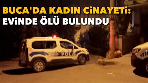 Buca da kadın cinayeti Evinde ölü bulundu İz Gazete İzmir