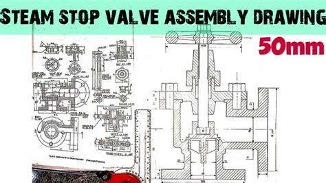 50mm Steam Stop Valve Assembly Drawing Engineering And Poetry Youtube