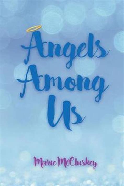 Angels Among Us Marie Mccluskey 9781644710029 Boeken
