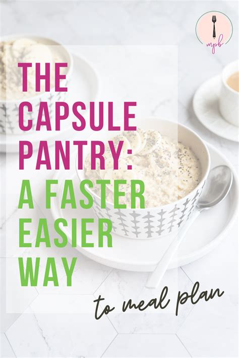 The Capsule Pantry Is The Fastest Easiest Meal Plan Around Save Time