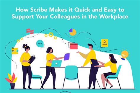 Supporting Colleagues In The Workplace Using Scribe Scribe