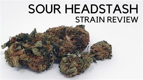 Sour Headstash Strain Review Youtube