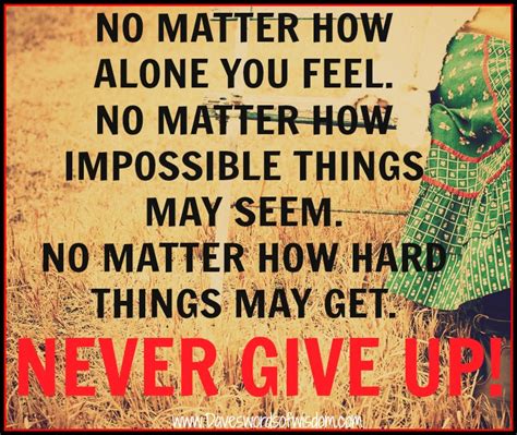 No Matter How You Feel Never Give Up
