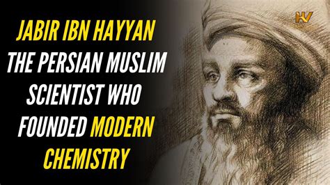 Jabir Ibn Hayyan The Persian Muslim Scientist Who Founded Modern