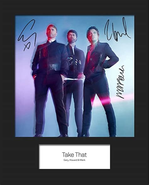 Take That 3 Signed Mounted Photo Reprint 10x8 Size To Fit 10x8 Inch Frames Machine Cut