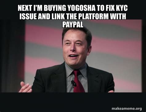 Next Im Buying Yogosha To Fix Kyc Issue And Link The Platform With