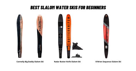 Best Slalom Water Skis For Beginners