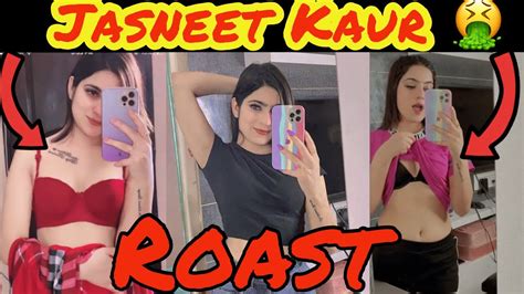 Jasneet Kaur Roast Video🔥 Punjab Girl Crossed All Limits😠 Jasneet Kaur Hot Reels Youtube