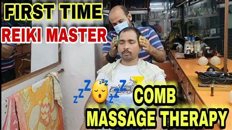 Indian Barberbest Ever Reiki Master Comb Massage Therapy Head Massage And Neck Cracking 😴💤asmr