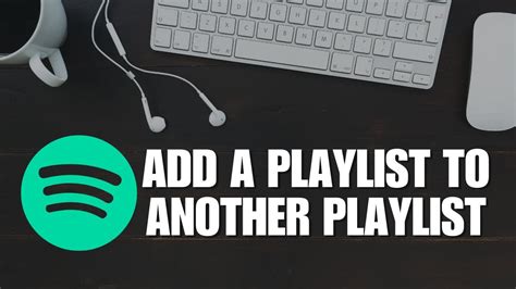 How To Add A Playlist To Another Playlist On Spotify Youtube