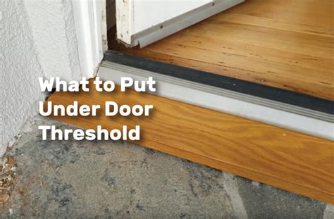 What To Put Under Door Threshold Realestate Ke