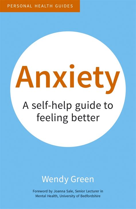 Anxiety A Self Help Guide To Feeling Better Isbn 9781849538220