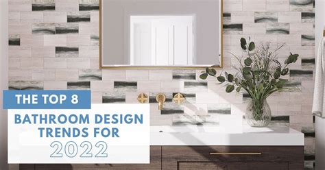 The Top 8 2022 Bathroom Trends With The Hottest Tile Looks Tile Club