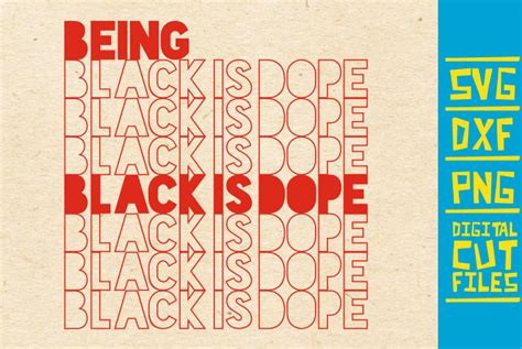 Being Black Is Dope Svg Words African Graphic By