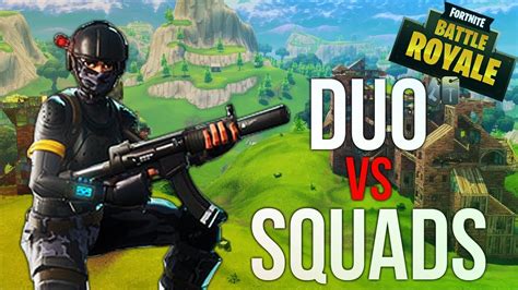 Duo Vs Squad Fortnite Battle Royale Youtube