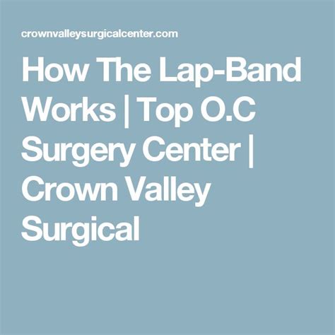 How The Lap Band Works Top Oc Surgery Center Crown Valley Surgical