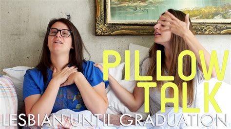 Lesbians Until Graduation Lugs Pillow Talk Youtube
