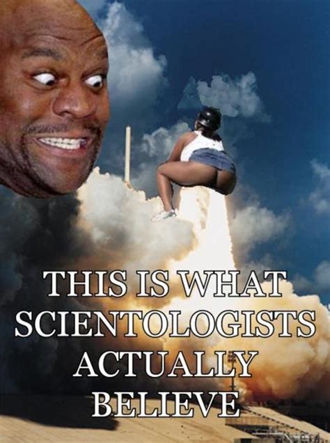This Is What Scientologists Actually Believe Scientology Know Your Meme