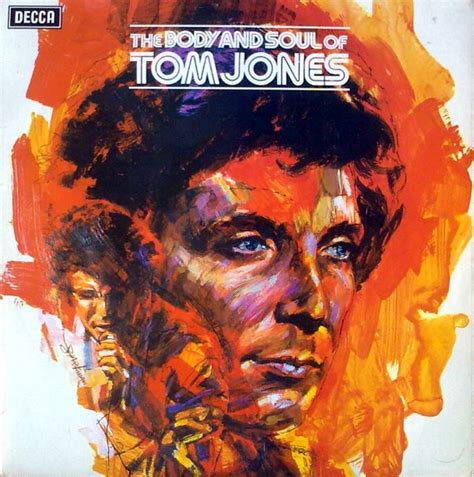 Tom Jones The Body And Soul Of Tom Jones Vinyl Records Lp Cd On Cdandlp