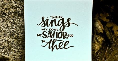 Then Sings My Soul My Savior God To Thee How Great Thou Art Word Art