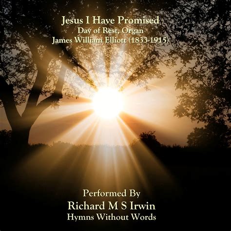 O Jesus I Have Promised Day Of Rest Organ 5 Verses Hymns Without Words