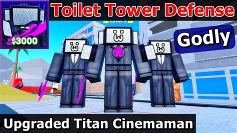 Ep56 รีวิว Upgraded Titan Cinemaman Godly Toilet Tower Defense