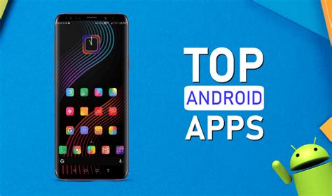 Top 10 Best Android Apps Download Free For Your Android Device