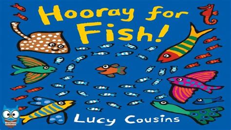 Hooray For Fish By Lucy Cousins Kids Book Read Aloud By