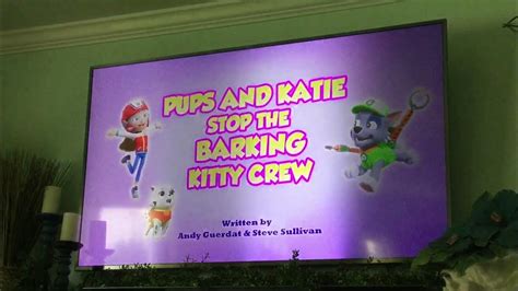 New Patrol Title Card Pups And Katie Stop The Barking Kitty Crew Youtube