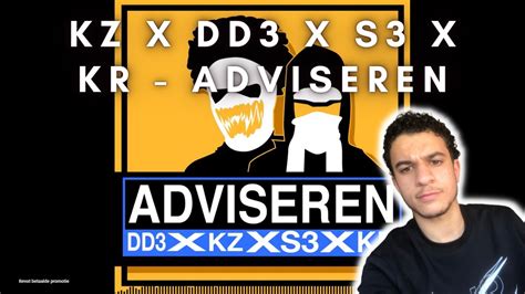 kz x dd3 x s3 x kr adviseren reactie youtube