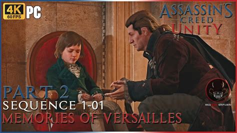 Assassin S Creed Unity Part 2 Memories Of Versailles No Commentary