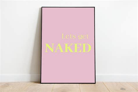 Spruch Poster Format wählbar Poster Lets get Naked Etsy de