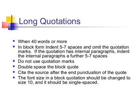 Apa style requires that any quotations of 40 words or more be structured as a block quote. Apa style5 and 6