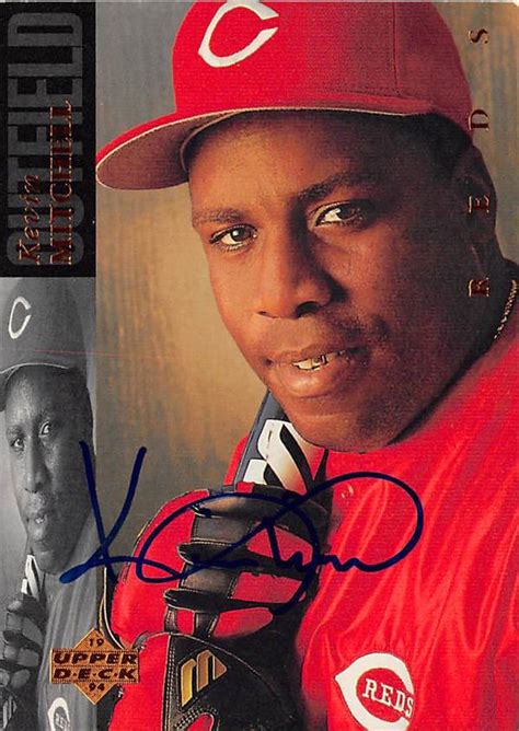 The george & cynthia woods mitchell library opened to the public in the summer of 2005, and today serves more than 35,000 cardholders. Kevin Mitchell autographed baseball card (Cincinnati Reds) 1994 Upper Deck #58