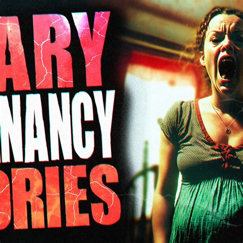6 True Creepy Pregnancy Horror Stories Scary Stories From Bad Vibes Lyssna Här