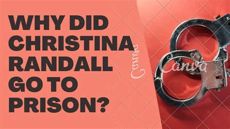 Why Did Christina Randall Go To Prison