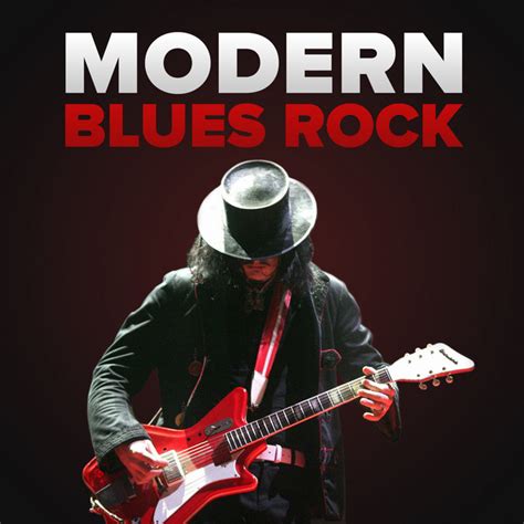 Modern Blues Rock Playlist By Timothy Walschaerts Spotify
