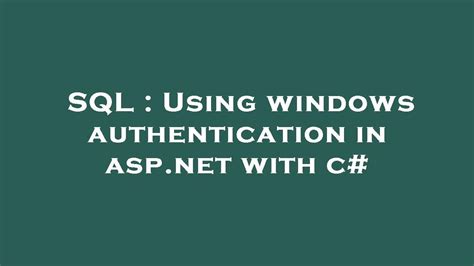 SQL Using Windows Authentication In Asp Net With C YouTube