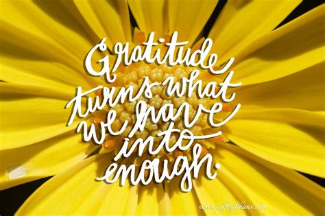 Gratitude Turns What We Have Into Enough Everydaythankful