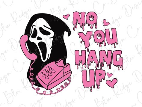 No You Hang Up Scream Grusel Halloween Direkt Zum Film DTF Etsy De