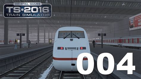 Lets Play Train Simulator 2016 004 Mit Dem Ice 2 Von München Nach