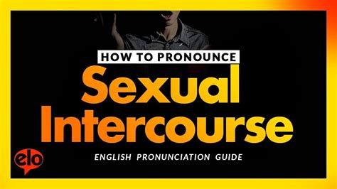 How To Pronounce Sexual Intercourse Definition And Pronunciation Youtube