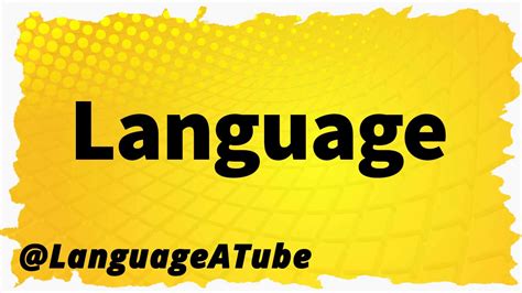 Language Pronunciation ⚡️ How To Pronounce Language Youtube