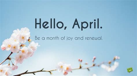Hello April Quote Be A Month Of Joy And Renewal