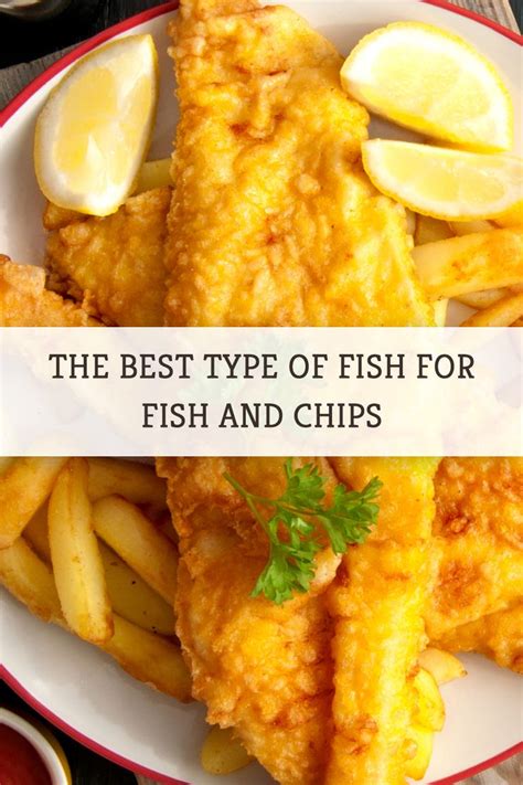 This Is The Best Type Of Fish For Fish And Chips Fish And Chips Food