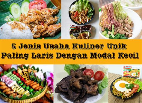 5 Jenis Usaha Kuliner Unik Paling Laris Dengan Modal Kecil